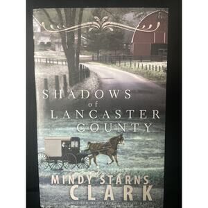 Shadows of Lancaster County by Mindy Starns Clark (2009, Trade Paperback)